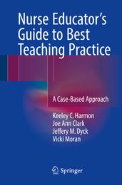 Nurse Educator s Guide to Best Teaching Practice