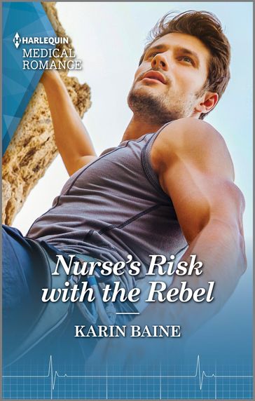 Nurse's Risk with the Rebel - Karin Baine