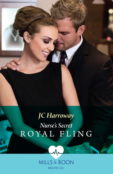 Nurse's Secret Royal Fling (Mills & Boon Medical) - JC Harroway