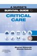 A Nurse s Survival Guide to Critical Care E-Book