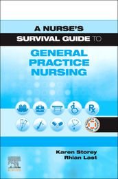 A Nurse s Survival Guide to General Practice Nursing E-Book