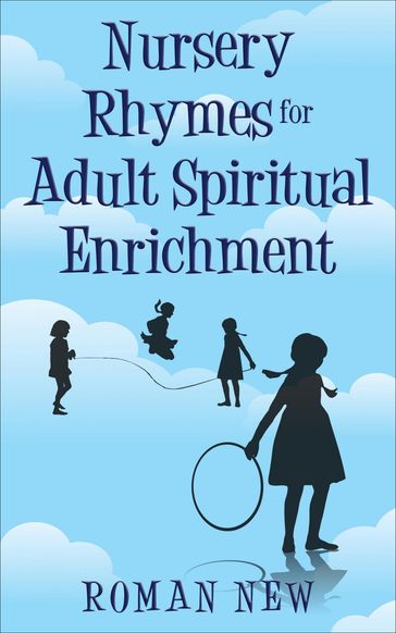 Nursery Rhymes for Adult Spiritual Enrichment - Roman New