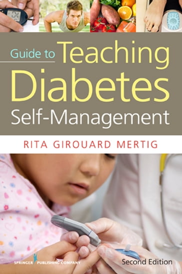 Nurses' Guide to Teaching Diabetes Self-Management - Rita Girouard Mertig - MS - RNC - CNS - De