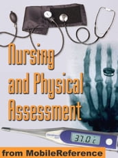 Nursing And Physical Assessment Study Guide: Detailed Coverage Of Physical Exam, Assessment Techniques, Assessment Scales, Blood Tests, And More (Mobi Medical)