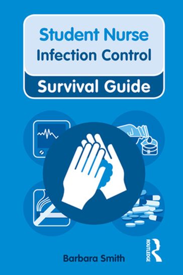 Nursing & Health Survival Guide: Infection Control - Barbara Smith