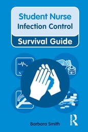 Nursing & Health Survival Guide: Infection Control