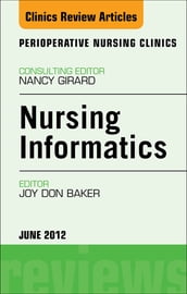 Nursing Informatics, An Issue of Perioperative Nursing Clinics