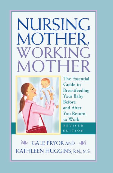 Nursing Mother, Working Mother - Revised - Gale Pryor