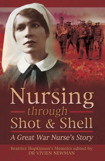 Nursing Through Shot & Shell - Vivien Newman