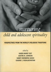 Nurturing Child and Adolescent Spirituality