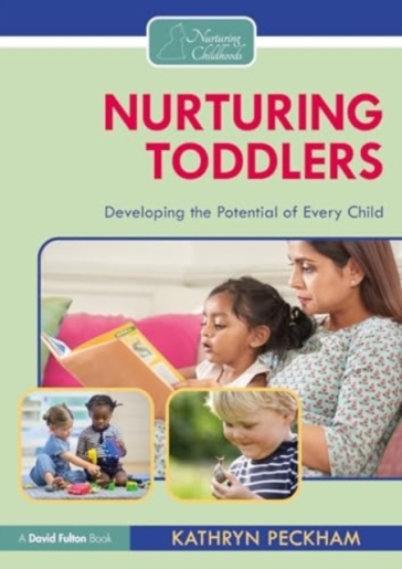 Nurturing Toddlers - Kathryn Peckham