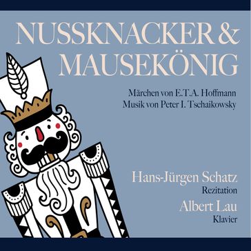 Nussknacker & Mausekönig - Albert Lau - Nick Benoy - Martin Freitag - Ralf Kemper