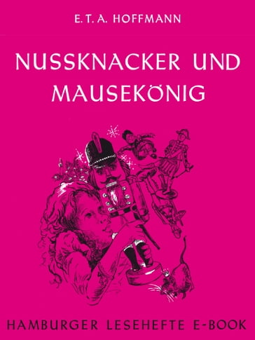 Nussknacker und Mausekönig - E. T. A. Hoffmann