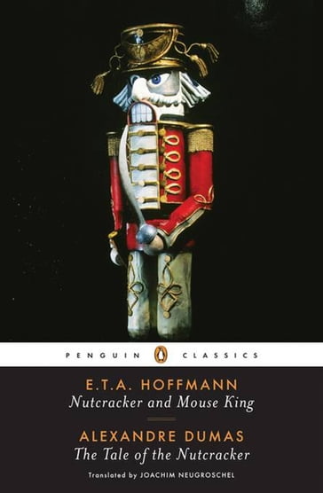 Nutcracker and Mouse King and The Tale of the Nutcracker - Alexandre Dumas - E. T. A. Hoffmann