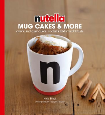 Nutella Mug Cakes and More - Keda Black