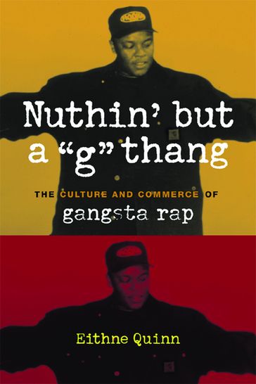 Nuthin' but a "G" Thang - Eithne Quinn