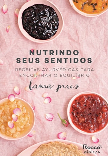 Nutrindo seus sentidos - Laura Pires