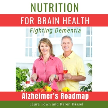 Nutrition for Brain Health - Laura Town - Karen Kassel