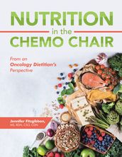 Nutrition in the Chemo Chair