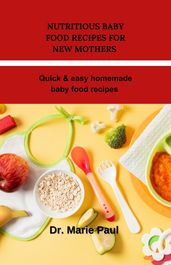 Nutritious baby food recipes for new mothers