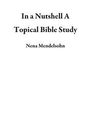 In a Nutshell A Topical Bible Study