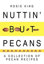 Nuttin  but Pecans