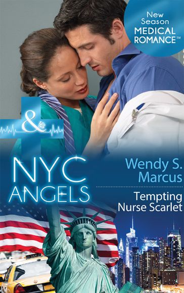 Nyc Angels: Tempting Nurse Scarlet (Mills & Boon Medical) (NYC Angels, Book 6) - Wendy S. Marcus
