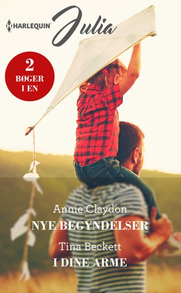 Nye begyndelser / I dine arme - Annie Claydon - Tina Beckett