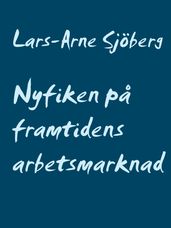 Nyfiken pa framtidens arbetsmarknad