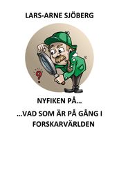 Nyfiken pa vad som är pa gang i forskarvärlden