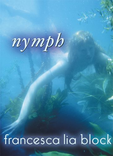 Nymph - Francesca Lia Block