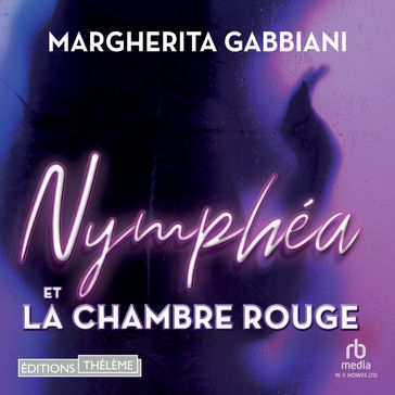 Nymphéa et la chambre rouge - Margherita Gabbiani