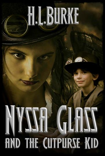 Nyssa Glass and the Cutpurse Kid - H. L. Burke