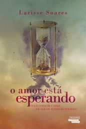 O Amor Está Esperando