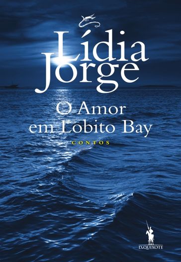 O Amor em Lobito Bay - LÍDIA JORGE