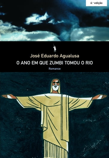 O Ano em que Zumbi Tomou o Rio - José Eduardo Agualusa