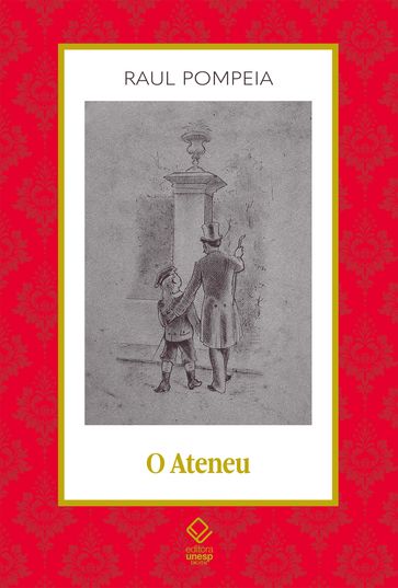 O Ateneu - Raul Pompeia