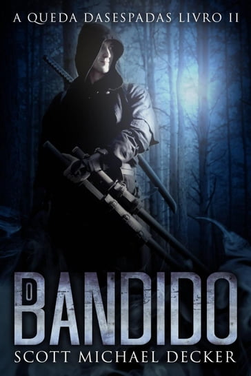 O Bandido - Scott Michael Decker