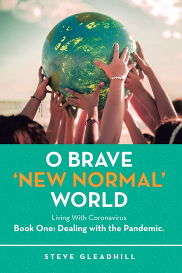 O Brave 'New Normal' World - Steve Gleadhill