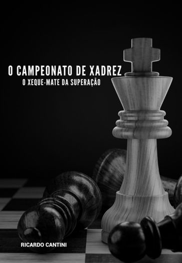 O Campeonato De Xadrez - Ricardo Cantini