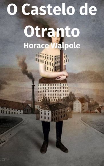 O Castelo de Otranto - Horace Walpole