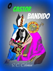 O Castor Bandido