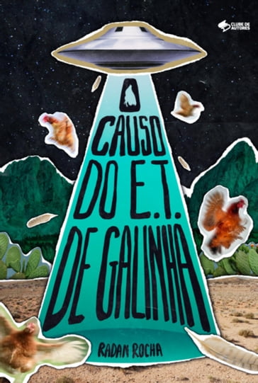 O Causo Do E.t. De Galinha - Radan Rocha