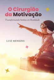 O Cirurgião Da Motivação