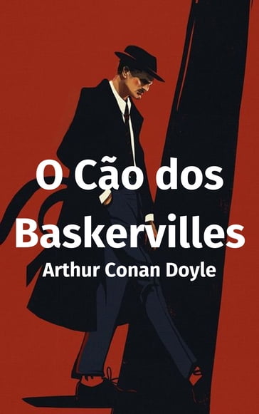 O Cão dos Baskervilles - Arthur Conan Doyle