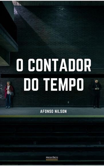 O Contador do Tempo - Afonso Nilson