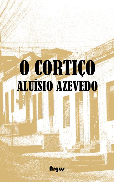 O Cortiço - Aluísio Azevedo