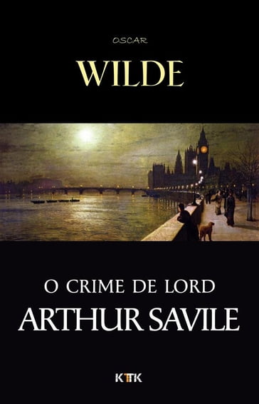 O Crime de Lord Arthur Savile - Wilde Oscar