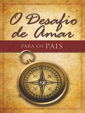 O Desafio de Amar Para os Pais