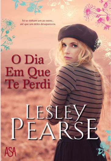 O Dia Em Que Te Perdi - Lesley Pearse